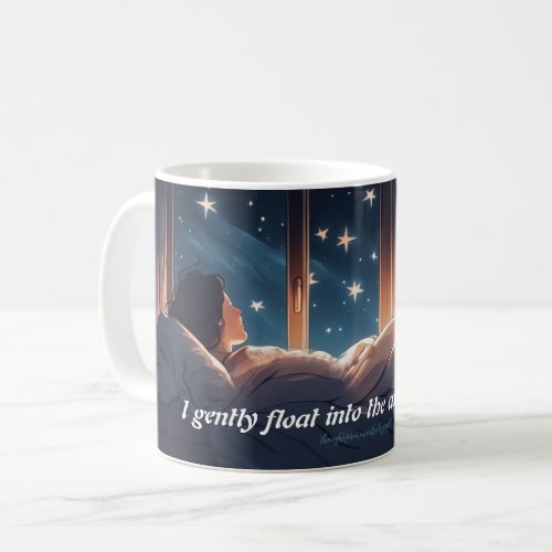 I gently float into the arms of sleep Mantra Coffee Mug