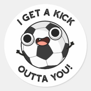 I Get A Fick Outta You Funny Soccer Pun Classic Round Sticker