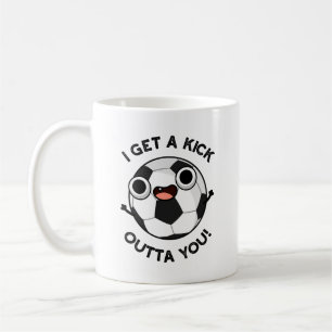 I Get A Fick Outta You Funny Soccer Pun Coffee Mug