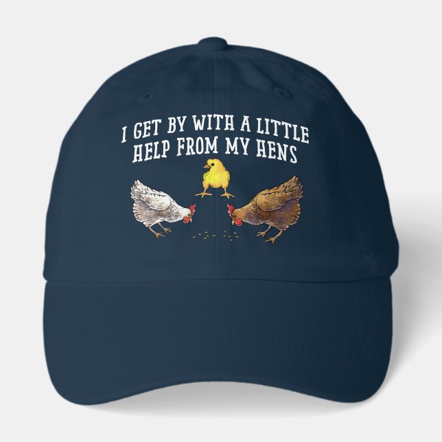 I Get By With A Little Help From My Hens Hat (Front)