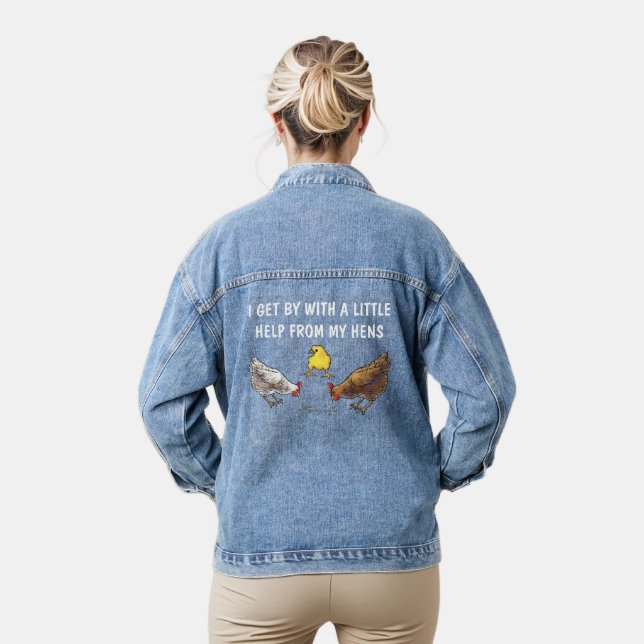 I Get By With Help From My Hens Denim Jacket (Model)