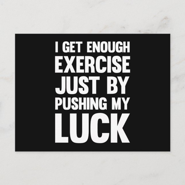 I Get Enough Exercise Just By.. Postcard (Front)