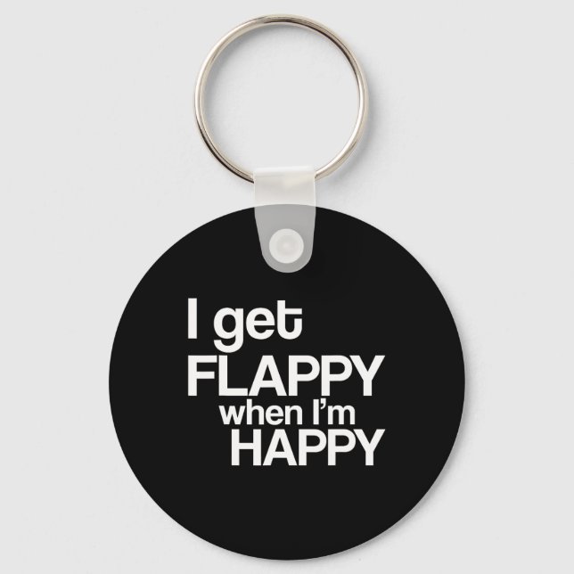 I Get Flappy When I'm Happy Autism Awareness Joyfu Keychain (Front)