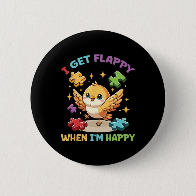 I Get Flappy When I'm Happy Cute Bird Autism Aware Button (Front)