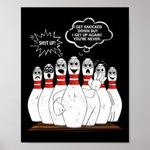 I Get Knocked Down But I Get Up Again You're Never Poster