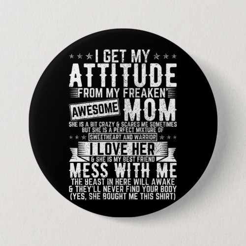 I Get My Attitude Awesome Mom Round Button