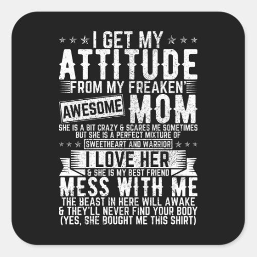 I Get My Attitude Awesome Mom Square Sticker
