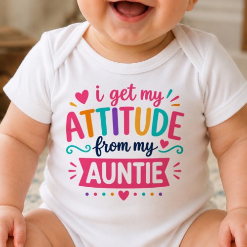 I Get My Attitude From My Auntie Bodysuit
