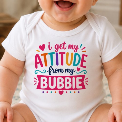 I Get My Attitude From My Bubbie Bodysuit