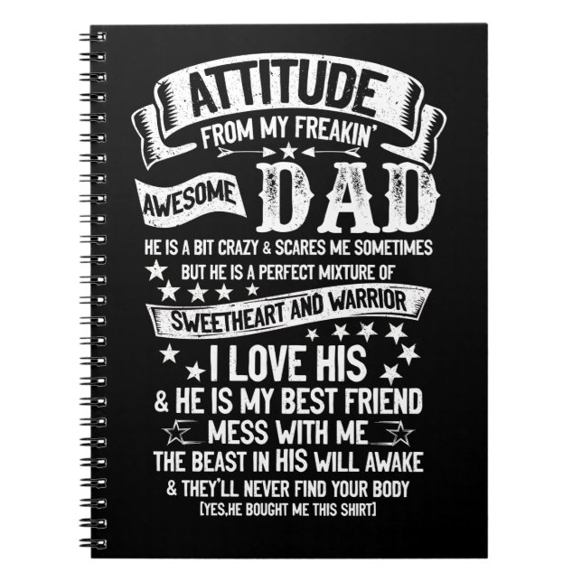 I Get My Attitude From My Freakin Awesome Dad Notebook (Front)