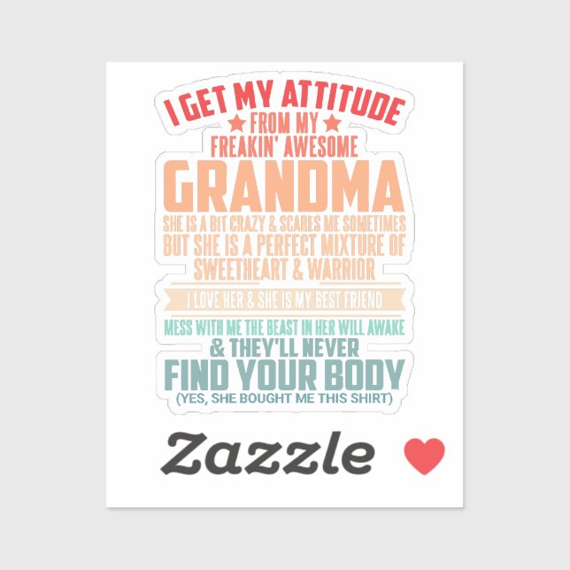 I GET MY ATTITUDE FROM MY FREAKIN AWESOME GRANDMA  STICKER (Sheet)