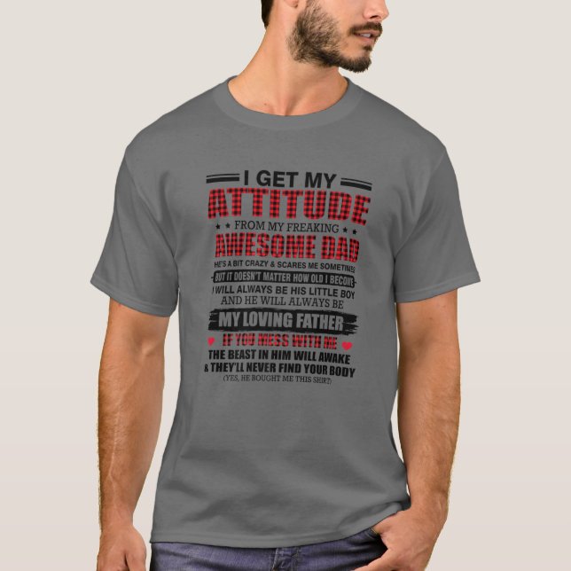 I Get My Attitude From My Freaking Awesome Dad Fun T-Shirt (Front)