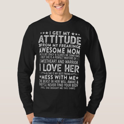 I Get My Attitude From My Freaking Awesome Mom Mot T_Shirt