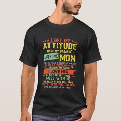 I Get My Attitude From My Freaking Awesome Mom Vin T_Shirt