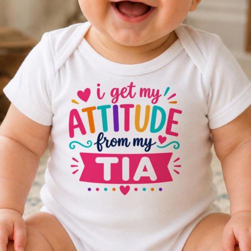 I Get My Attitude From My Tia Bodysuit
