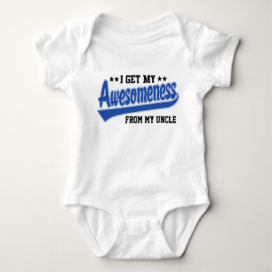 I Get My Awesomeness From My Uncle Baby Bodysuit