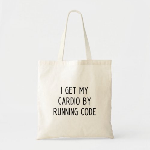 I Get My Cardio By Running Code tote bag