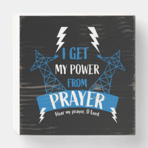 I Get My Power From Prayer Christian Gifts Wooden Box Sign