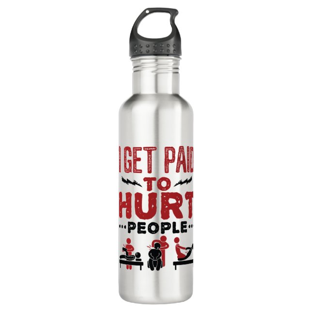 I Get Paid to Hurt People Stainless Steel Water Bottle (Front)