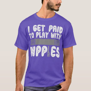 I get paid to play with nipples funny plumber T-Shirt