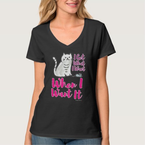 I get what I want when I want it Cat snagging a Mo T_Shirt