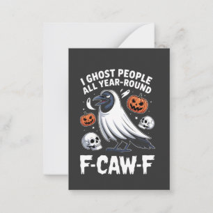 I Ghost People All Year Around F-Caw-F Halloween Note Card