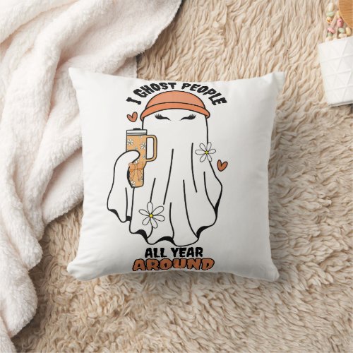 I ghost People all year around Funny Ghost Orange Throw Pillow