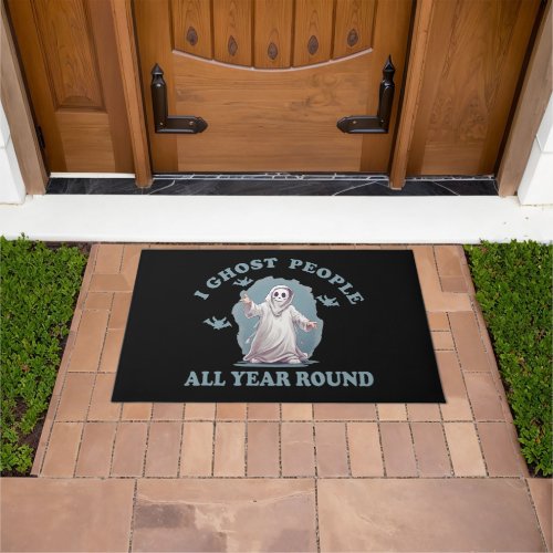 I ghost people all year round Halloween Doormat