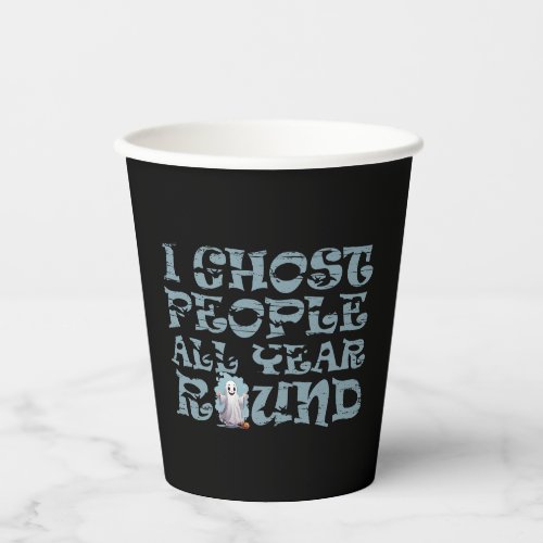 I ghost people all year round vintage Halloween Paper Cups