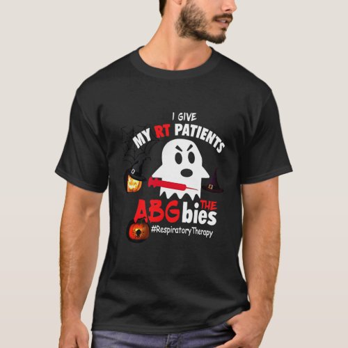 I Give My RT Patient Respiratory Therapy Boo T_Shirt
