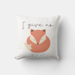 I Give No Fox Throw Pillow