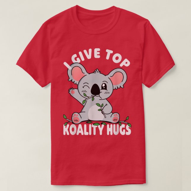 I Give Top Koality Hugs For Koala Bear Pun Lover  (Design Front)