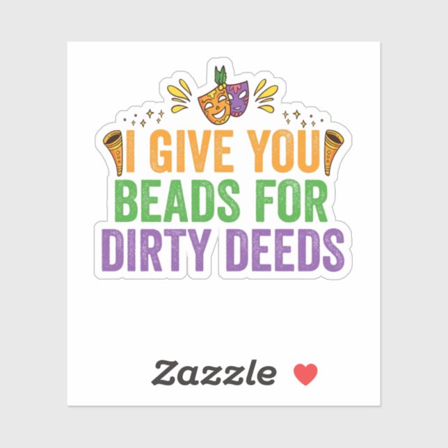 I Give You Beads For Dirty Deeds Funny Mardi Gras  Sticker (Sheet)