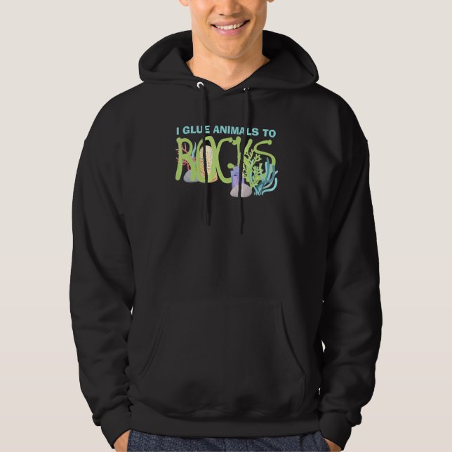 I Glue Animals To Rocks Aquarium Aquarist Fish Fsh Hoodie (Front)