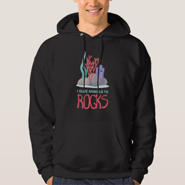 I Glue Animals To Rocks Aquarium Aquarist Fish Fsh Hoodie (Front)