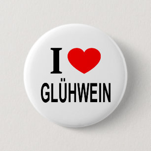 I ❤️ GLÜHWEIN I LOVE GLÜHWEIN I HEART GLÜHWEIN BUTTON