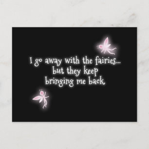 I go away with the fairies but they keep bringing postcard