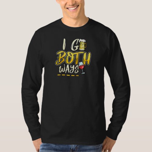 I Go Both Ways Beer And Red Wine  Saying Raglan T_Shirt