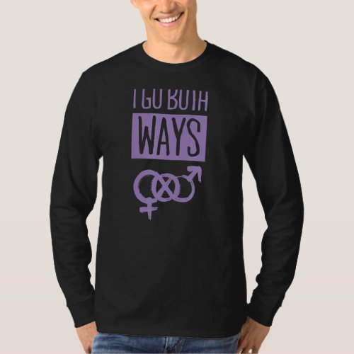 I Go Both Ways Cute Bisexual Pride Quote Symbol 4 T_Shirt