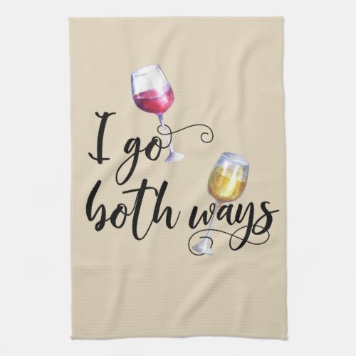 I Go Both Ways Funny Wine Red White Lover Kitchen Towel