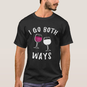 I Go Both Ways Wine Shirt - Funny