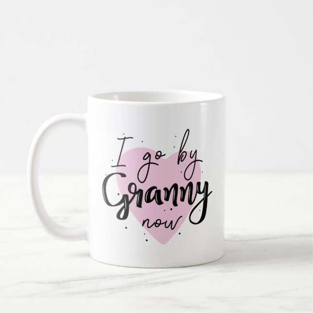 I Go By Granny Now Coffee Mug (Left)