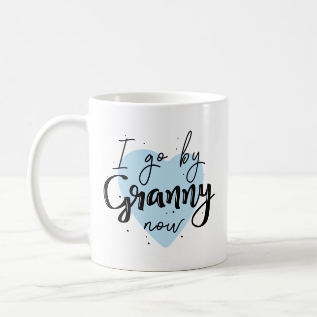 I Go By Granny Now Coffee Mug (Left)