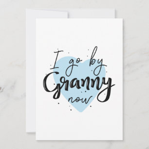 I Go By Granny Now Thank You Card