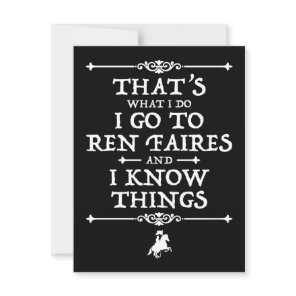 I Go To Ren Faires And I Know Things Postcard