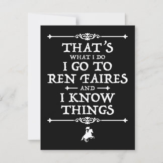 I Go To Ren Faires And I Know Things Postcard