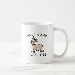 I Goat This Coffee Mug