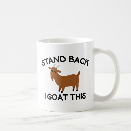 I Goat This Coffee Mug