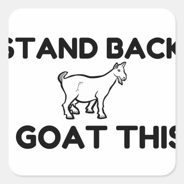 I Goat This Square Sticker (Front)