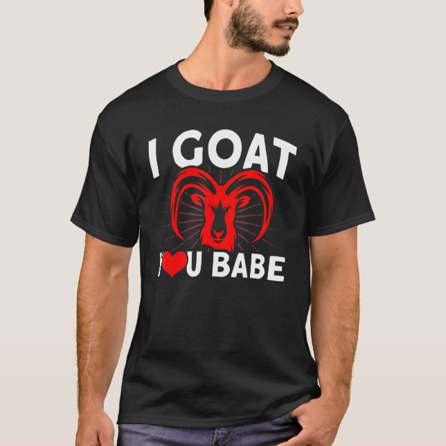I Goat You Babe Goat Retro Goats Farmer T-Shirt (Front)